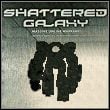 Shattered Galaxy