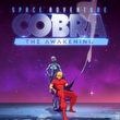 Space Adventure Cobra: The Awakening