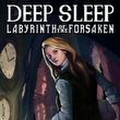 Deep Sleep: Labyrinth of the Forsaken