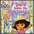 Dora the Explorer: Dora Saves the Mermaids