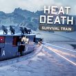 Heat Death: Survival Train