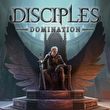 Disciples: Domination
