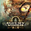 Brave New Wonders