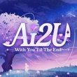 AI2U: With You 'Til the End