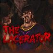 The Lacerator