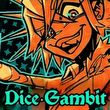 Dice Gambit