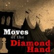 Moves of the Diamond Hand
