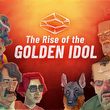 The Rise of the Golden Idol