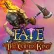 FATE: The Cursed King