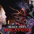 Black Tides: Draga's Wake