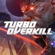 Turbo Overkill