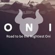 ONI: Road to be the Mightiest Oni	