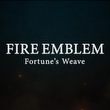 Fire Emblem: Fortune's Weave