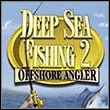 Deep Sea Fishing 2: Offshore Angler