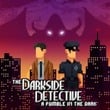 The Darkside Detective: A Fumble in the Dark