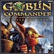 Goblin Commander: Unleash the Horde