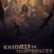 Knights in Tight Spaces