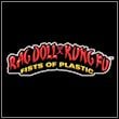 Rag Doll Kung Fu: Fists of Plastic