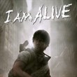 I Am Alive