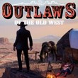 Outlaws of the Old West