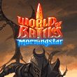 World of Battles: Morningstar