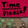 Time Gentlemen, Please!