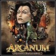 Arcanum: Of Steamworks and Magick Obscura