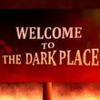 Welcome to the Dark Place