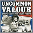 Uncommon Valor: Campaign for the South Pacific