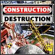 Construction Destruction