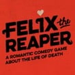 Felix The Reaper