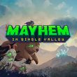 Mayhem in Single Valley