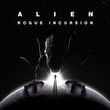 Alien: Rogue Incursion