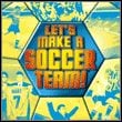 Let's Make A Soccer Team!