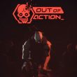 Out of Action