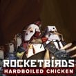 Rocketbirds: Hardboiled Chicken