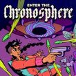 Enter the Chronosphere