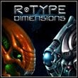 R-Type Dimensions