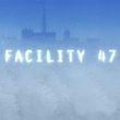 Facility 47