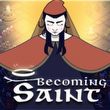 Becoming Saint