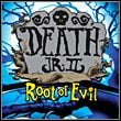 Death Jr. 2: Root of Evil