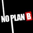 No Plan B