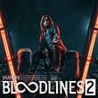 Vampire: The Masquerade - Bloodlines 2