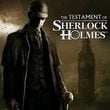 The Testament of Sherlock Holmes