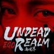 Undead Realm: Ego