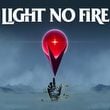 Light No Fire