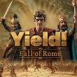 Yield! Fall of Rome