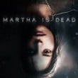 Martha Is Dead