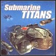 Submarine Titans