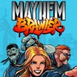 Mayhem Brawler